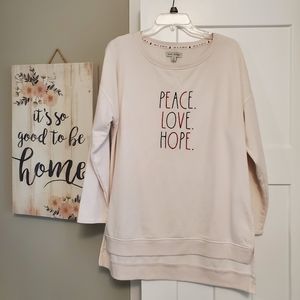 Rae Dunn high/low sweatshirt - peace, love, hope.